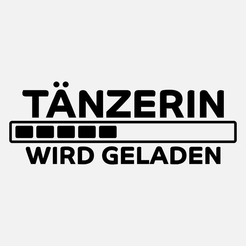 Tänzerin Spruch Tanzen Lustiges Tänzerin Geschenk