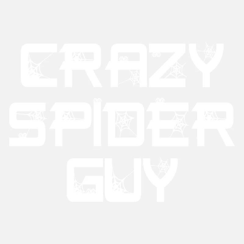 Funny Crazy Spider Guy Pet Spider Owner