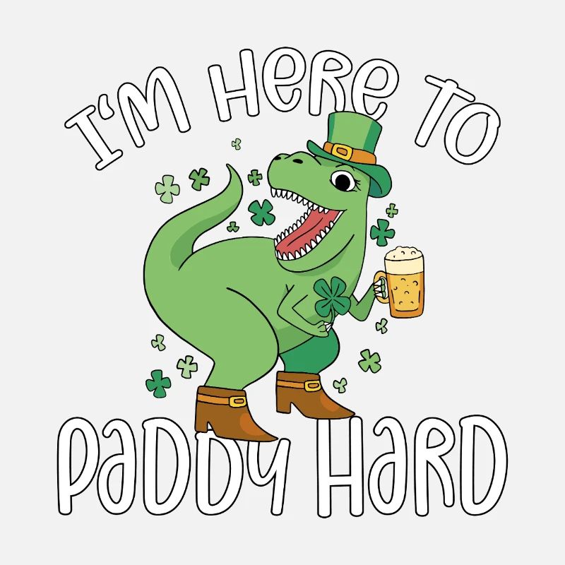 Leprechaun T-Rex Dino Bier I'm Here To Paddy Hard