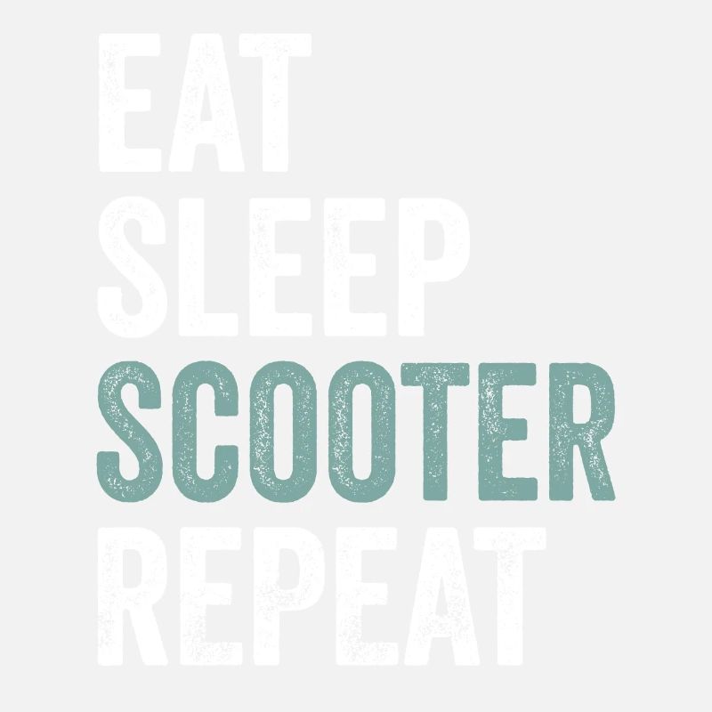 Eat Sleep Scooter Repeat Scooter