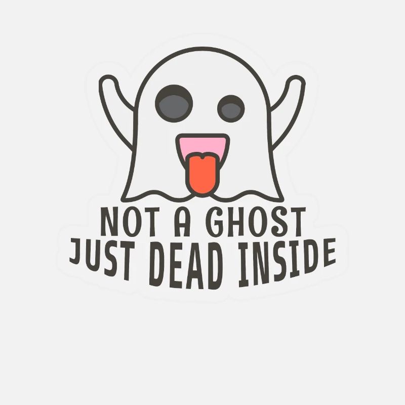 Not a Ghost Just Dead Inside!!