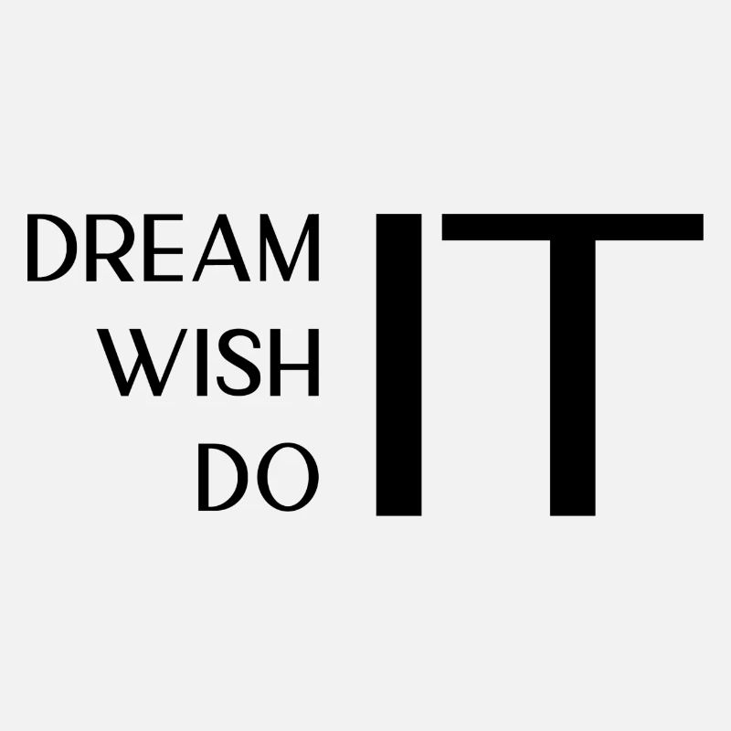 Dream Wish Do IT