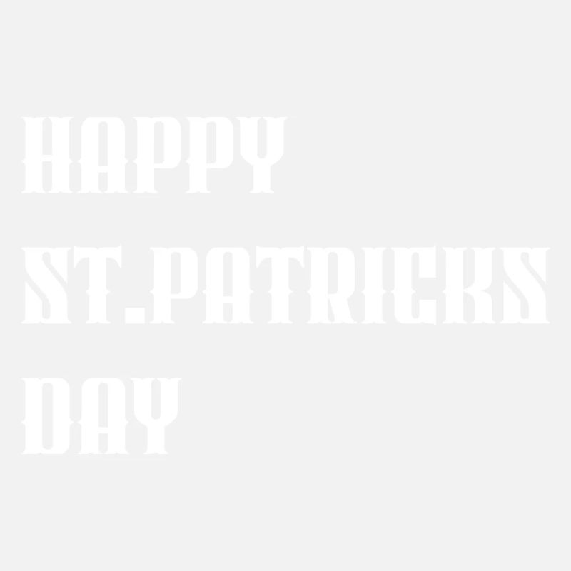 "Happy St. Patricks Day" White