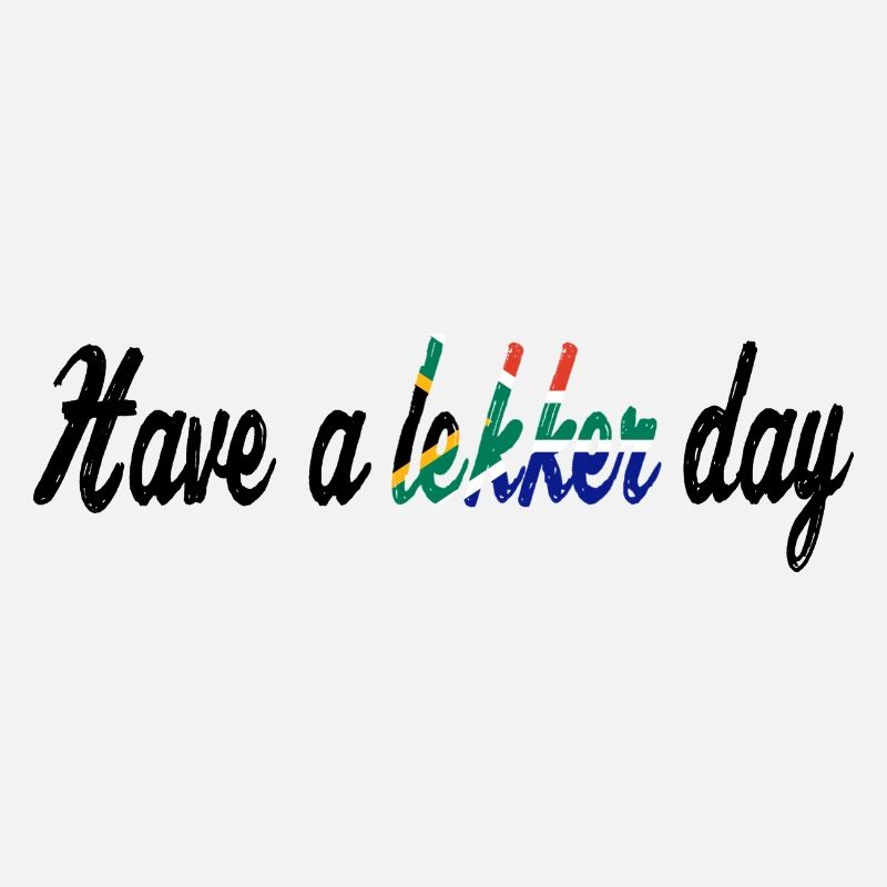 Have a lekker day