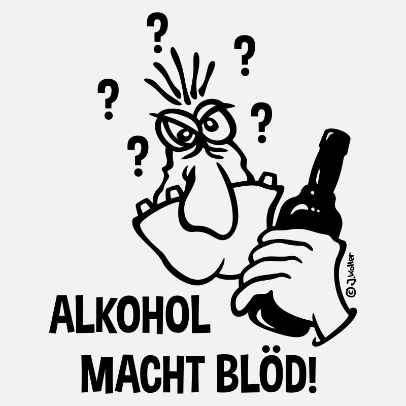 Alkohol Macht Blöd! (Karikatur / 1C)