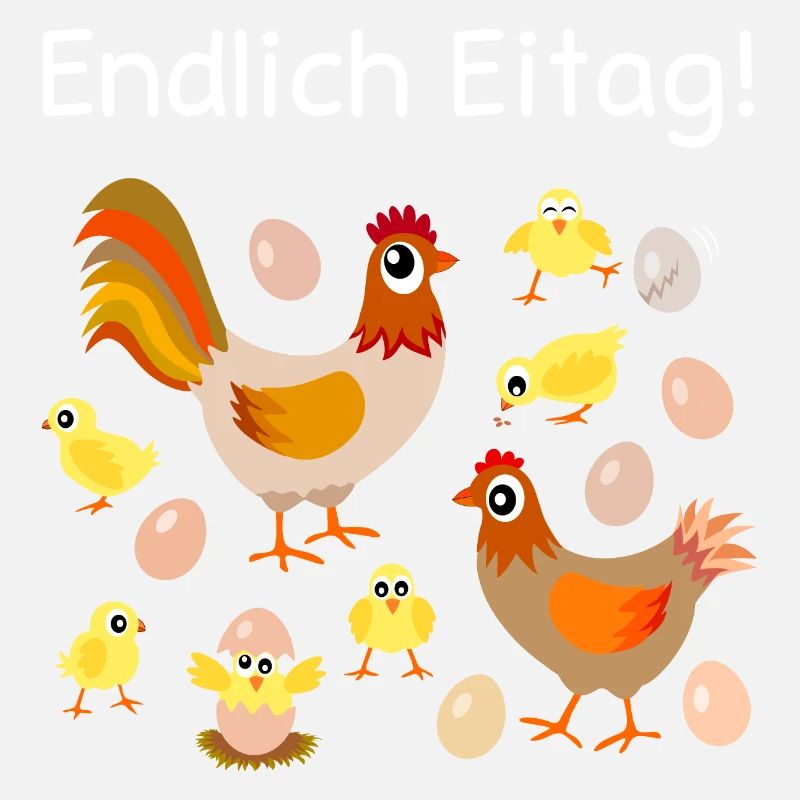 endlich Eitag, Eier, Hühner, Küken, Henne, Hahn