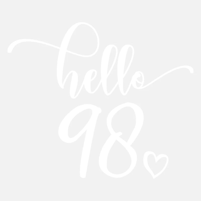 Hello 98 - Cute 98th Birthday Gift, 98 Years Old
