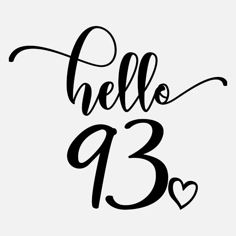 Hello 93 - Mignon cadeau de 93e anniversaire, 93 ans