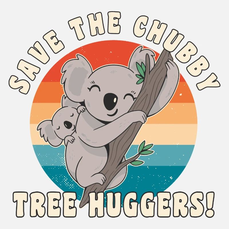 Save The Chubby Tree Huggers lustiges Koala retten