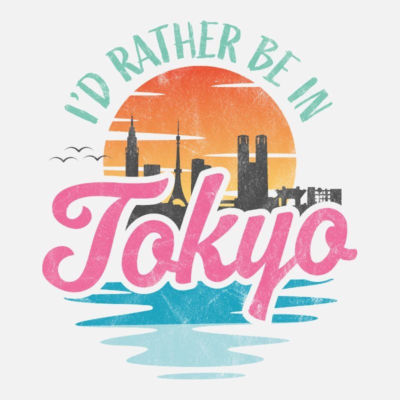 I'd rather be in Tokyo