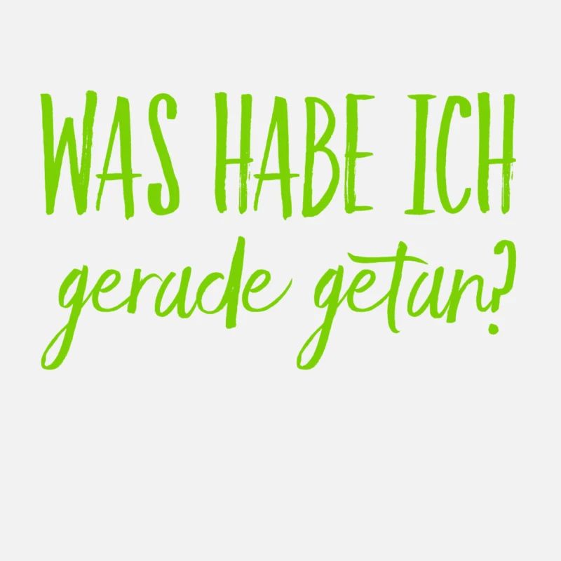 was habe ich getan