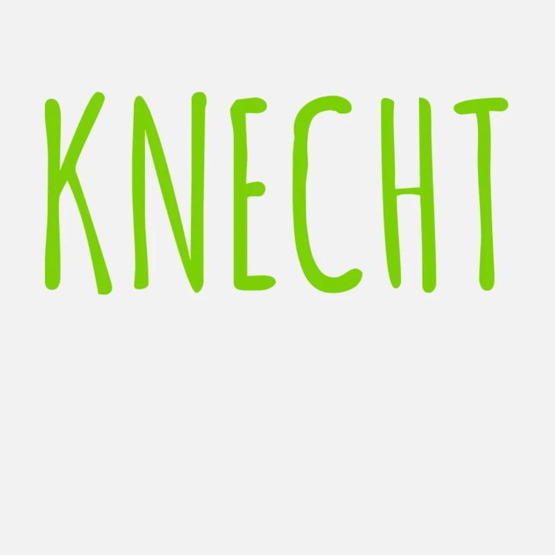 ich bin ein Knecht