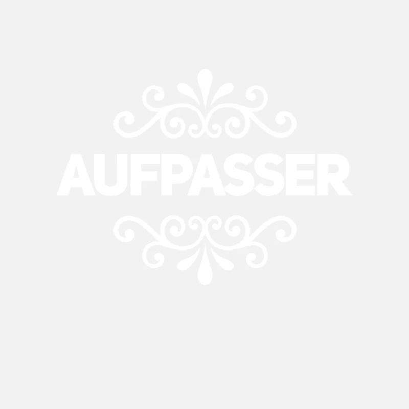 vor dir steht ein Aufpasser