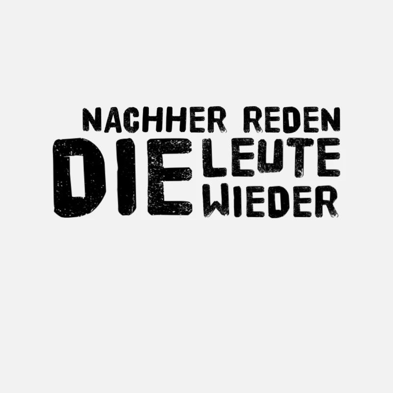 die Leute reden eh
