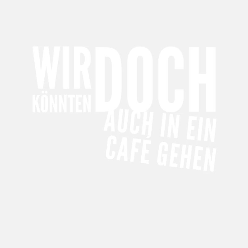 wollen wir einen Kaffee trinken gehen?