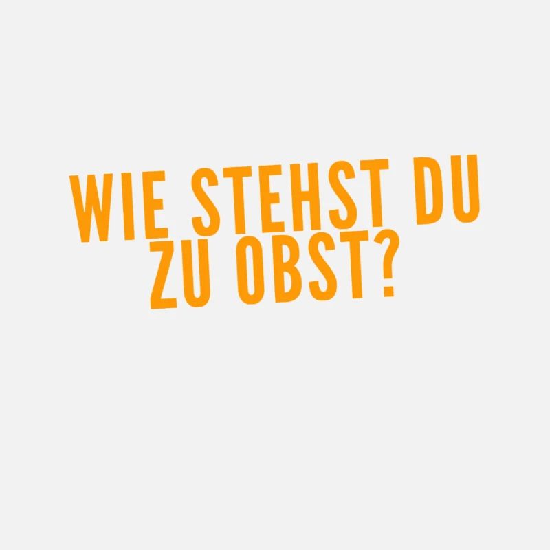 Was denkst du über Obst?