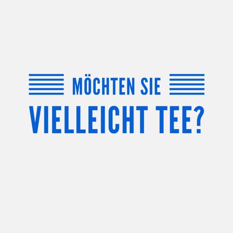 vielleicht einen Tee?