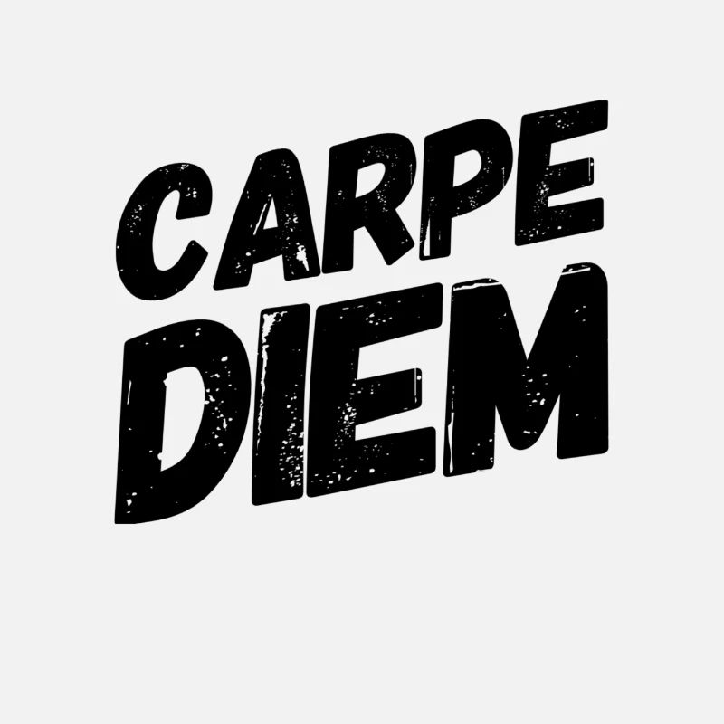 seize the day