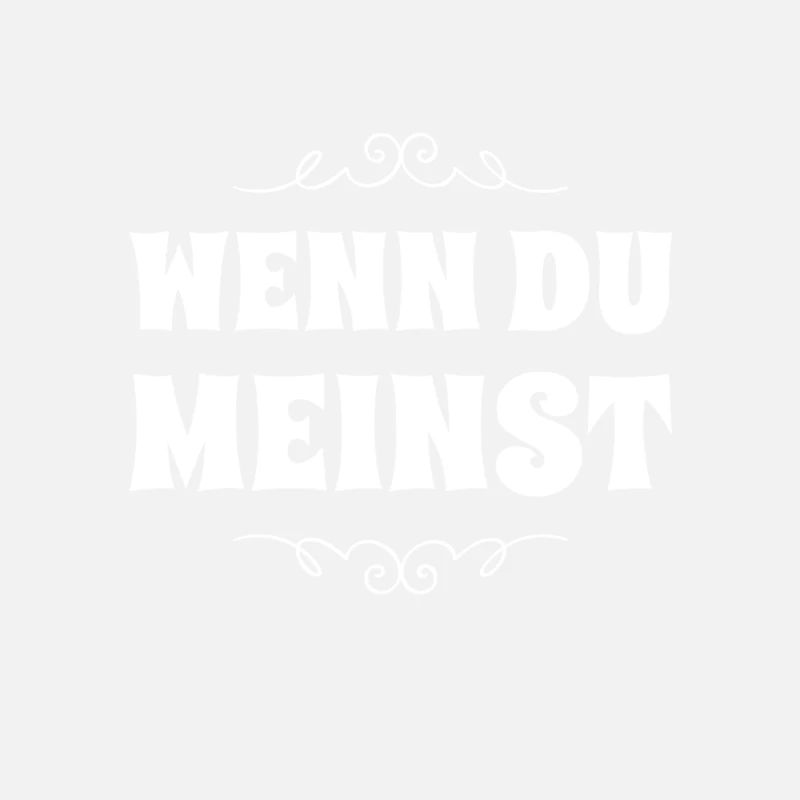 glaub was du willst
