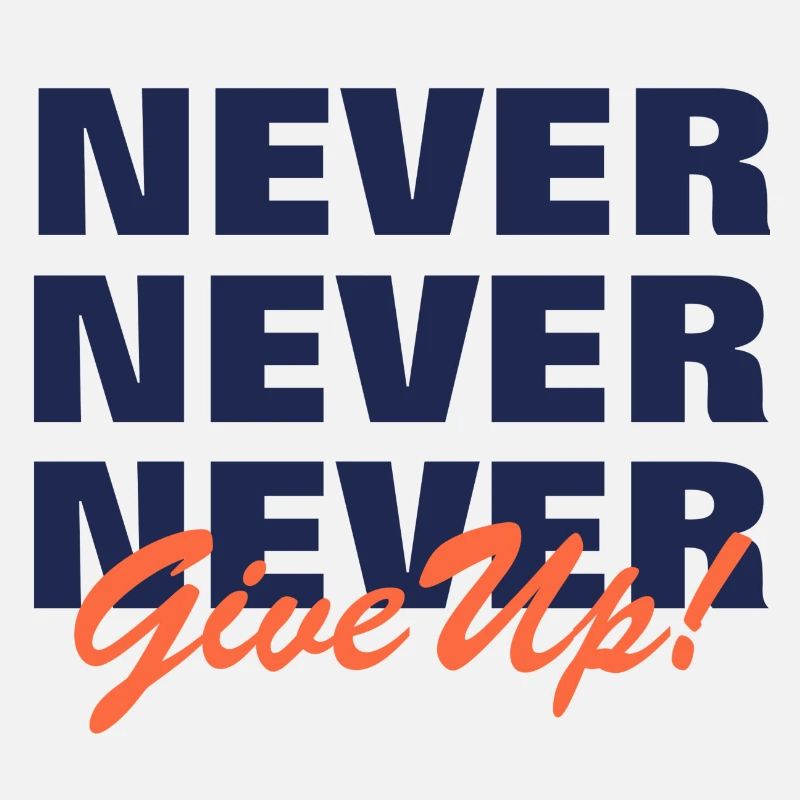 NEVER GIVE UP - MOTIVATION - PAROLE - DURCHHALTEN