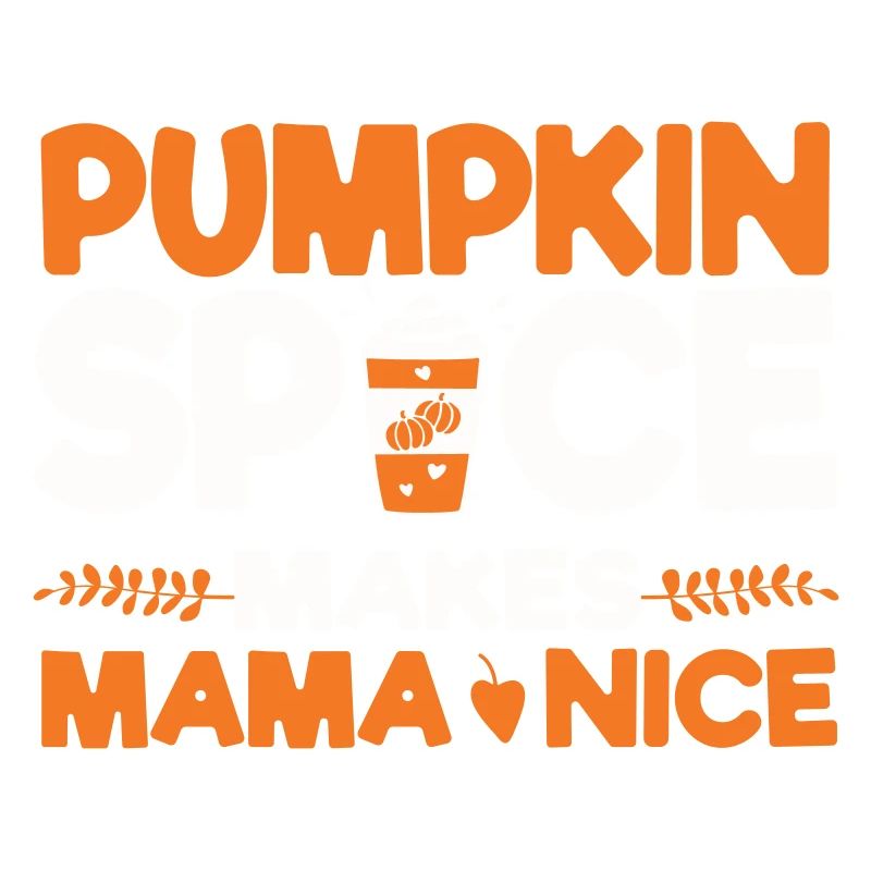 Pumpkin Spice Coffee Makes Mama Nice