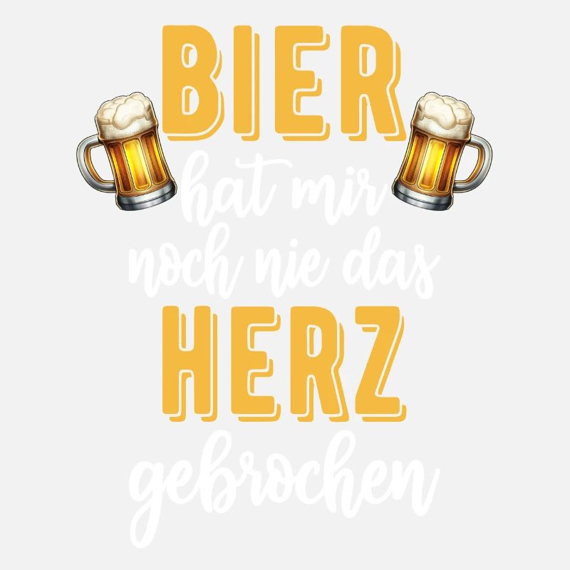 Bier hat mir noch nie das Herz gebrochen