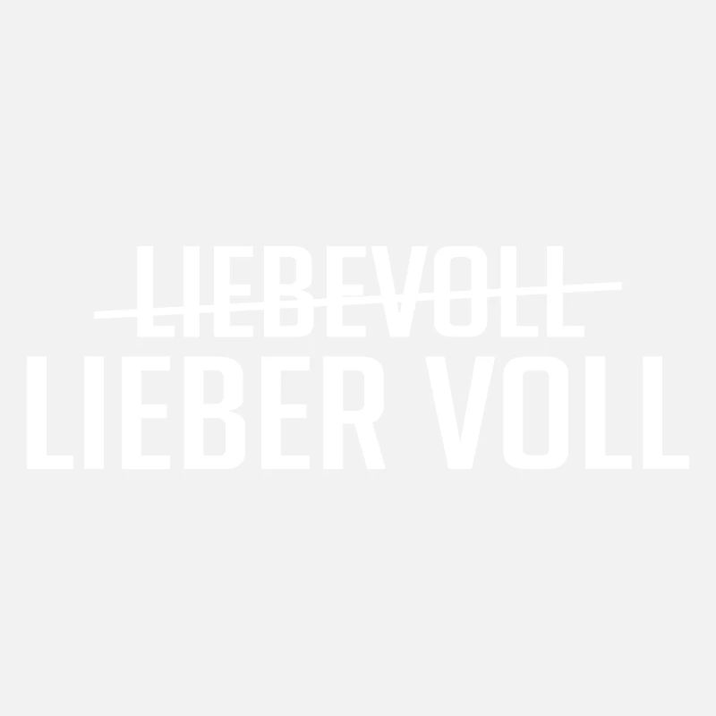 Geschenk - Party - Lieber voll als liebevoll
