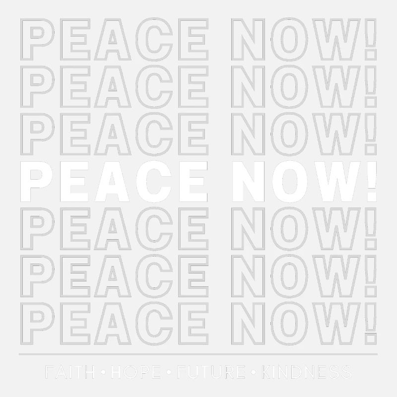Peace Now - Friede - Frieden - No War
