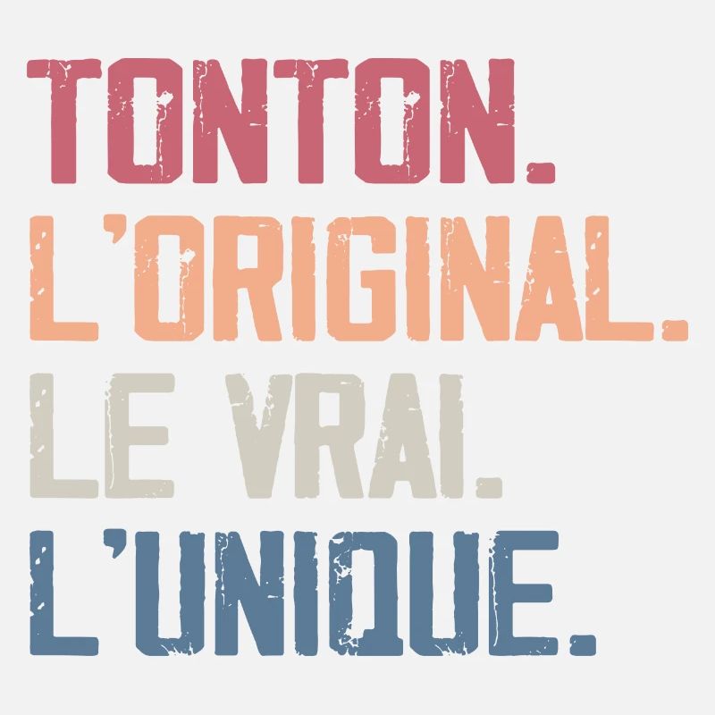 Tonton l'orginal Le Vrai L'unique