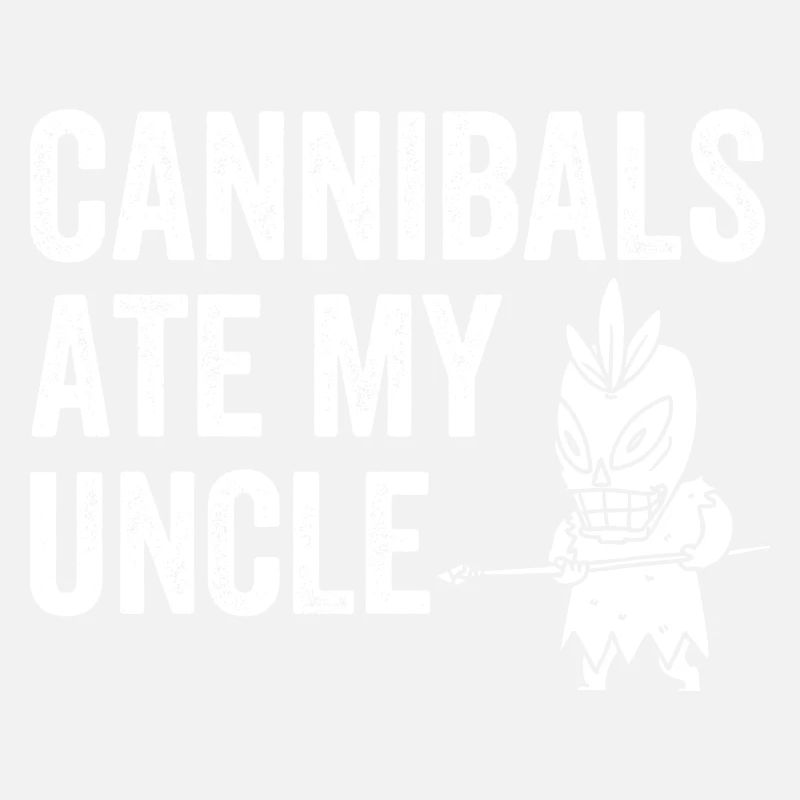 Cannibals Ate My Uncle