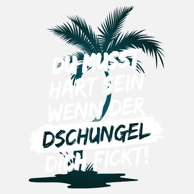 Du musst hart sein, wenn der Dschungel dich fickt!