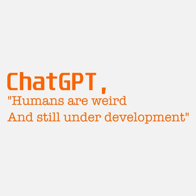 Humans are weird