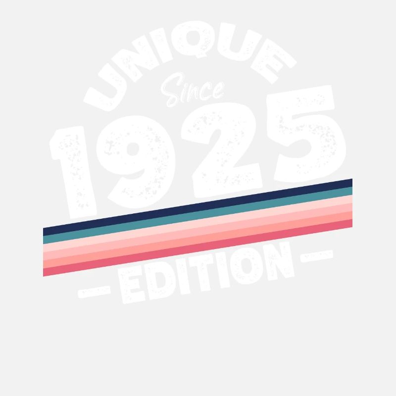 Unique Since 1925 Edition Birthday Vintage 1925