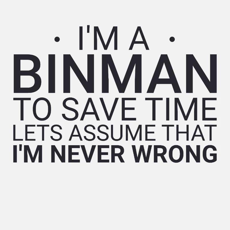 Binman Never Wrong