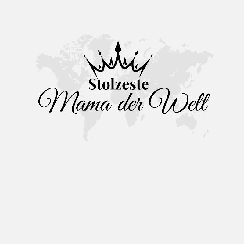 Stolzeste Mama der Welt
