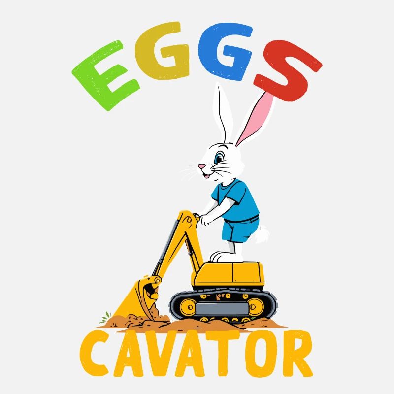 Funny Easter Saying Easter Bunny Excavator Driver