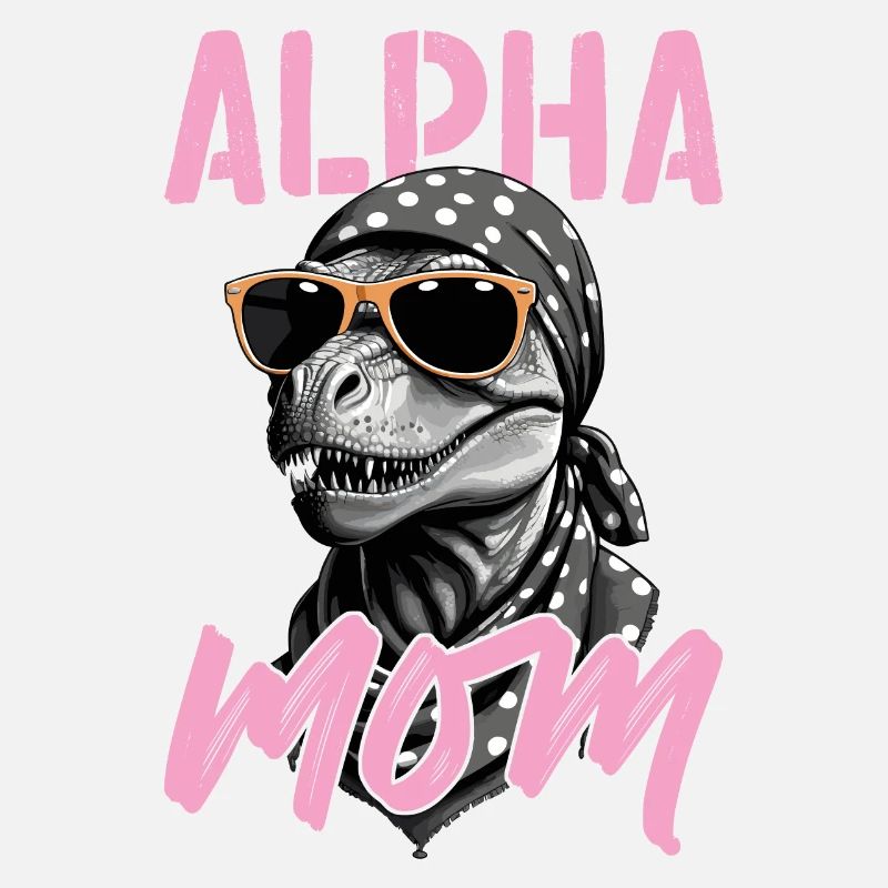 Alpha Mom Funny Dinosaur Mom Dinosaur Style