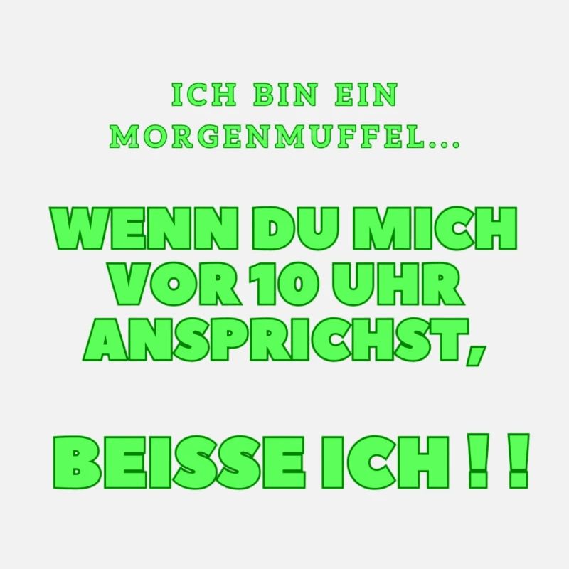 Ich bin ein Morgenmuffel...