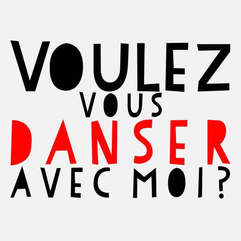 VOULEZ VOUS DANSER AVEC MOI? Dance Shirts