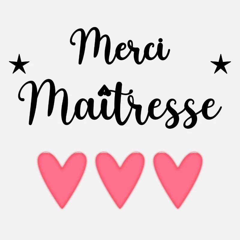 MAÎTRESSE. MAITRE. MERCI. MERCI MAÎTRESSE. ECOLE