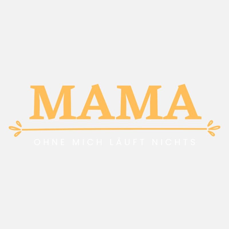 Mama, ohne mich läuft nichts