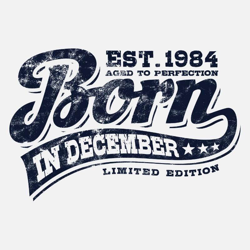 Born in December 1984 - Geburtstag - Geschenk