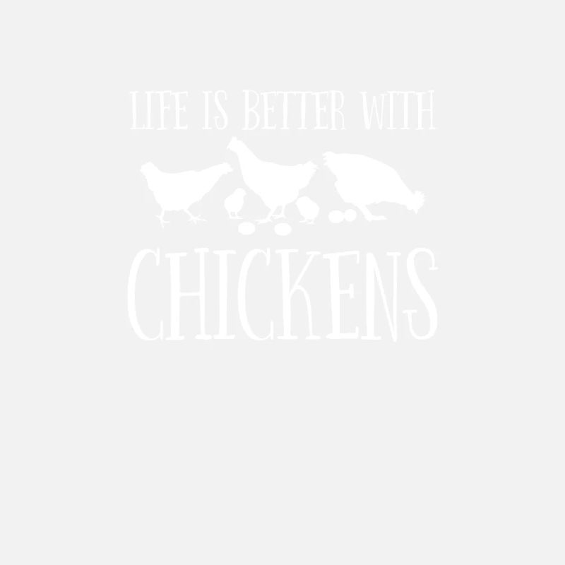 Chicken Life is Better with Chickens