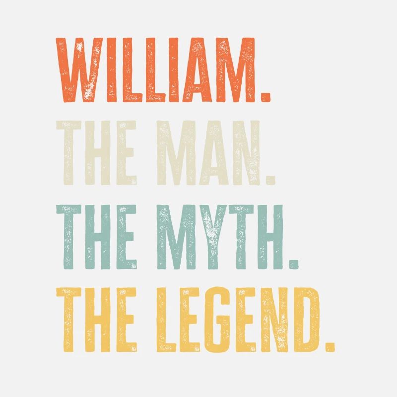 William, Mann Mythos Legende, lustig bester Name William