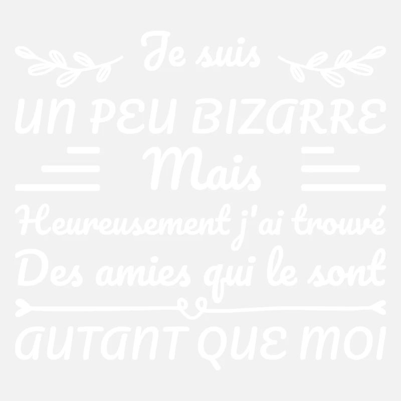 Je Suis Un Peu Bizarre