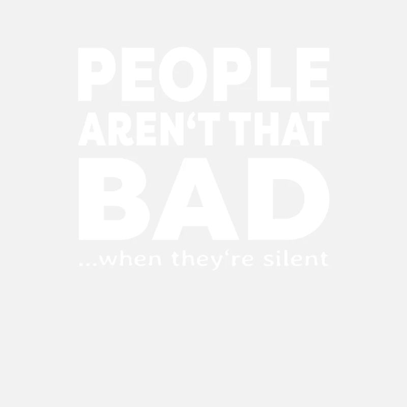 People aren't that bad" sarcasm irony