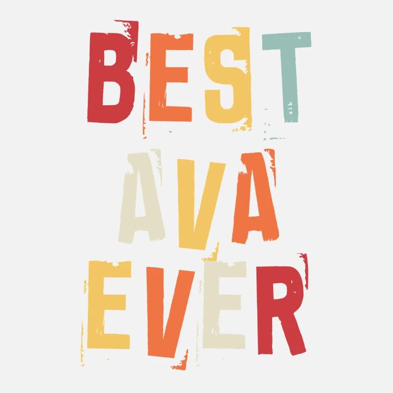 Best Ava Ever Retro First Name Text Saying