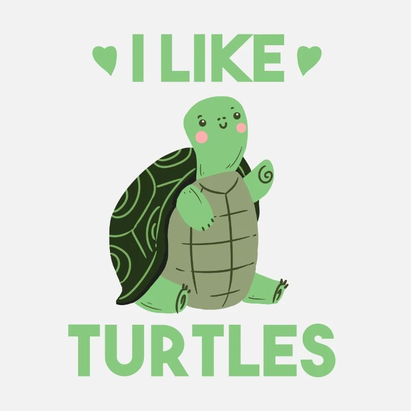 Funny turtle saying - I like Turtles Niedli