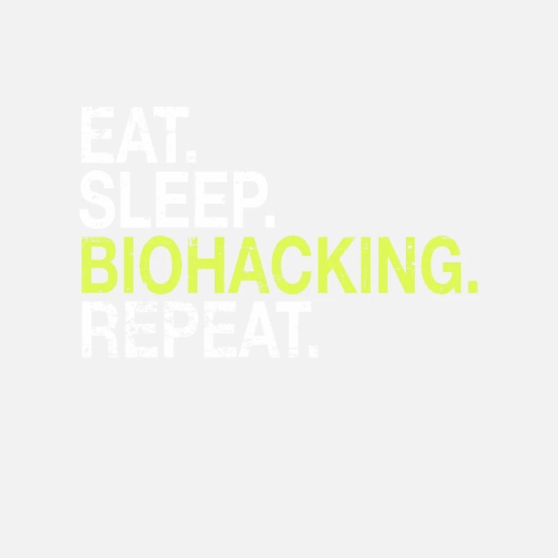 Eat Sleep Biohacking Repeat DNA Biohacker Geschenk