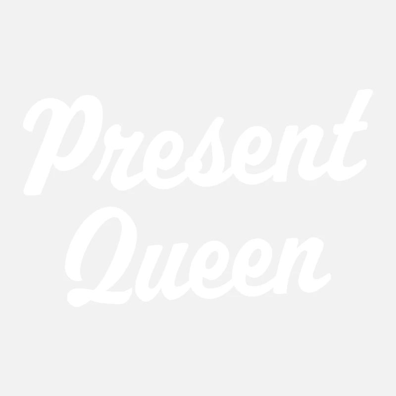 Present Queen